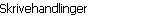 Skrivehandlinger